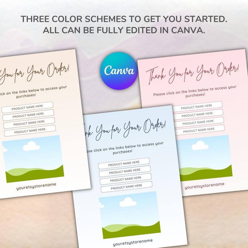 May include: Three different colour schemes for a thank you for your order card. The card features a green landscape with a white cloud and the text "Thank You for Your Order!" in a black font. The text "Please click on the links below to access your purchases!" is also included. The card has a white background with a pink border.