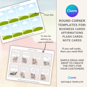 May include: A Canva template for creating round corner cards, such as business cards, affirmations, flash cards, and note cards. The template shows a before and after image of the cards, with the before image showing a simple design and the after image showing a more elaborate design with floral accents. The text on the template reads "Round Corner Templates for: Business Cards, Affirmations, Flash Cards, Note Cards. If you sell cards, then you need this! Simple drag and drop to create the PDF's for your customers. Canva Editable Template."
