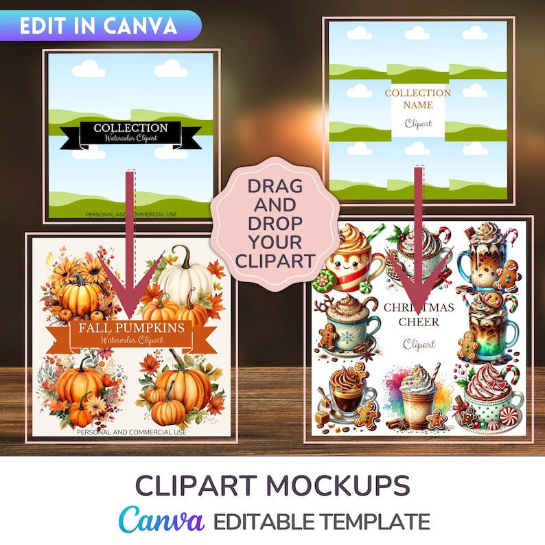 May include: A Canva template for creating clipart mockups. The template features three different mockups, each with a different theme: fall pumpkins, Christmas cheer, and a generic collection name. Each mockup has a space for a clipart image to be placed. The text "Drag and Drop Your Clipart" is displayed in a pink circle.