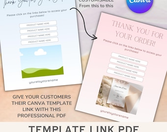May include: A pink and white Canva template with the text "Thank You for Your Order!" and instructions to click on links to access purchases. The template includes a place to add product names and a customizable image. The template is fully customisable and can be edited in Canva.