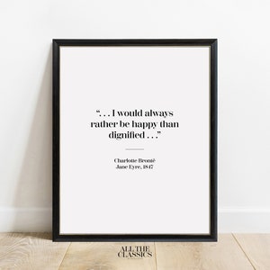 Book Quote Art Print | Printable Wall Art | Minimalist Literary Print | Charlotte Brontë | Jane Eyre | I would always rather... | Center