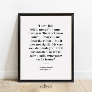 Book Quote Art Print | Printable Wall Art | Minimalist Literary Print | Charlotte Brontë | Jane Eyre | I have little left in... | Center
