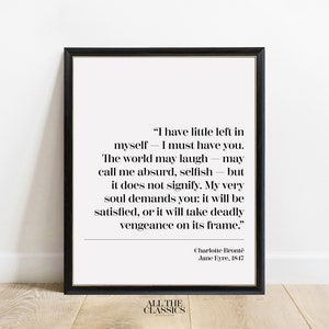 Book Quote Art Print | Printable Wall Art | Minimalist Literary Print | Charlotte Brontë | Jane Eyre | I have little left in... | Right