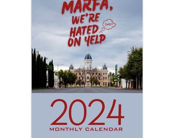 2024 Marfa Hated on Yelp Monthly Calendar, Marfa Texas Calendar, Texas Humor Calendar