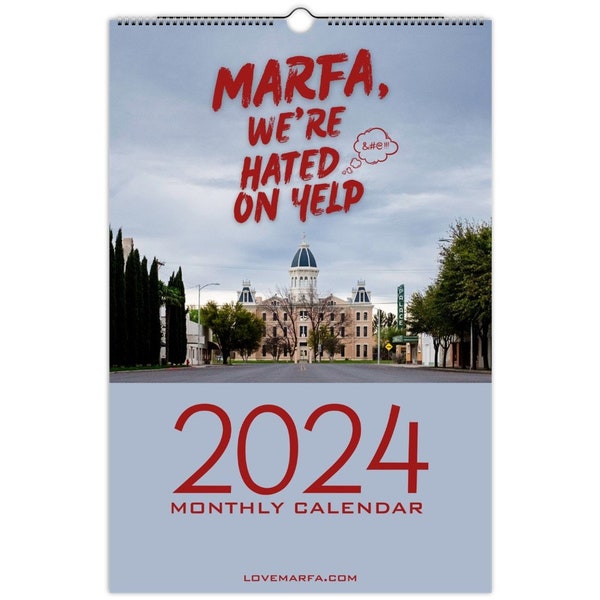 2024 Marfa Hated on Yelp Monthly Calendar, Marfa Texas Calendar, Texas Humor Calendar