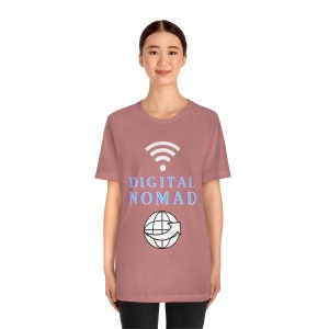 Digital Nomad | Nomad | Travel T-shirts | Traveling | Unisex Jersey Short Sleeve Tee | Remote | Moving Abroad image 10