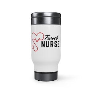 Travel Nurse | Stainless Steel Travel Mug with Handle | 14oz | Nursing