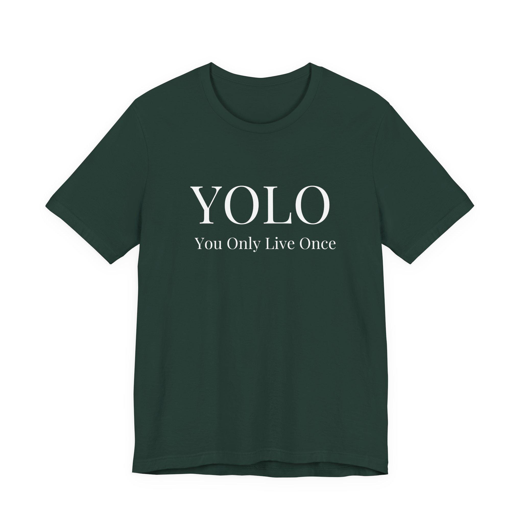 YOLO You Only Live Once T-shirt | Motivational Quote Tee - Etsy