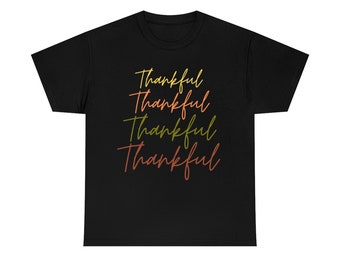 Thankful | Thanksgiving | Gratitude | Holiday | Friendsgiving | Grateful | Unisex Heavy Cotton Tee