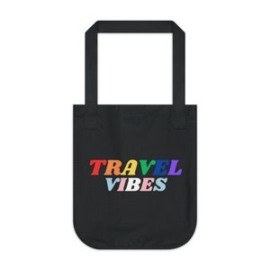 Organic Canvas Tote Bag, LGBTQ+ Pride Travel Vibes, Rainbow Pride Flag, Shopping Bag, Beach Tote, Shoulder Bag, Eco-Friendly Reusable Bag