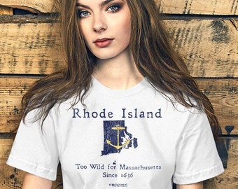 Rhode Island Shirt | Too Wild for Massachusetts Tee | Funny RI Gift