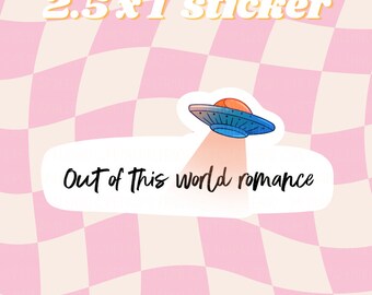 UFO Out Of This World Romance  -- 2x2 inches -- Cute Matte Bookish Stickers Monster Fudgers Sticker Bubble Babes