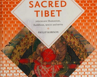 Sacred Tibet: Shamanism, Buddhism, Magic & Myth