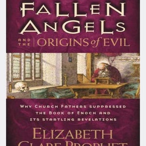 Puede incluir: Portada de libro con fondo morado y el título "Fallen Angels and the Origins of Evil". El subtítulo dice "Why Church Fathers Suppressed the Book of Enoch and Its Startling Revelations". El nombre del autor es Elizabeth Clare Prophet.