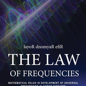 May include: Book cover with the title "THE LAW OF FREQUENCIES" in large white letters. The background features a colorful, abstract design of swirling lines in shades of blue, green, and purple. The text below lists topics including curing diseases.