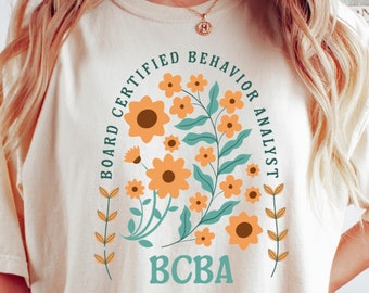 Bcba Comfort Colors Shirt, Board Certified Behavior Analyst Shirt, Bcba Tshirts, ABA Shirt, Rbt Shirt, Bcba Gifts