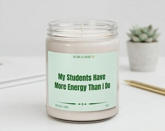 Funny Teacher Candle, Candle for Coworker, Teacher Grad Gift, Fun Teacher Gift, Work Humor, Funny Coworker GIft