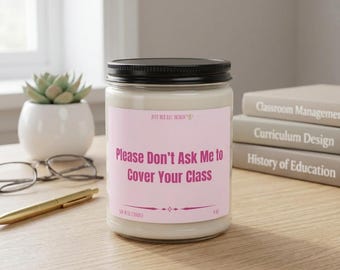 Funny Teacher Candle, Candle for Coworker, Teacher Grad Gift, New Teacher Gift, Work Friend Leaving Gift