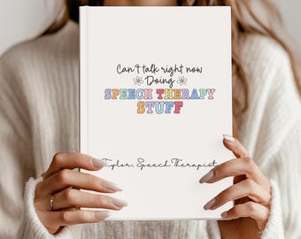 Personalized Speech Therapist Journal, Speech Language Pathologist Notebook, Speech Language Gift, Slp Gift, Gift for Slp