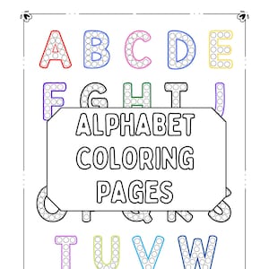 Alphabet Coloring Pages | Printable ABC Coloring Book | Do a Dot ABC | Back to School Activities, Kindergarten Homeschool worksheet