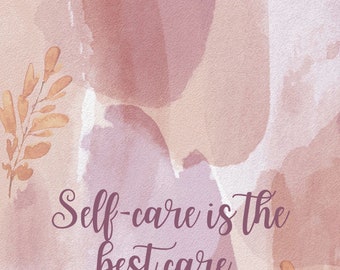 Self-Care is the Best Care Quote-Wall Decor-Wall Art-Instant Download