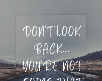 Don't Look Back Quote