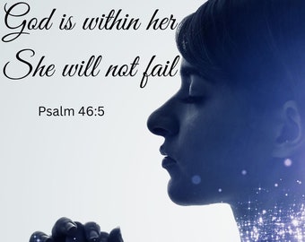 God is within her, she will not fail Psalm 46:5 - Scripture- Inspirational- Motivational