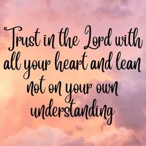 Trust In The Lord Scripture - Quote - Wall Art- Proverbs 3:5 - Religious - Inspirational