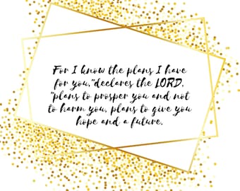 For I Know The Plans I have for you Quote - Wall Decor- Scripture - Wall Art- Inspirational
