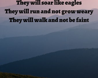 They Will Soar Like Eagles Scripture - Religious - Wall Art - Inspirational - Isaiah 30:41
