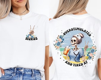 Chemise squelette infirmière couleurs confort, t-shirt infirmière squelette drôle, vie d&#39;infirmière, cadeau infirmière drôle, chemise tendance avant arrière, cadeaux de remise des diplômes d&#39;infirmière