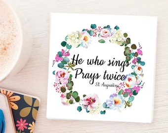 He Who Sings Prays Twice Floral Wreath Marble Coaster
