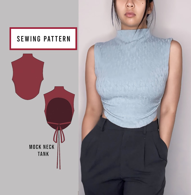 May include: A sewing pattern for a mock neck tank top with a tie at the back. The pattern is illustrated in red on a gray background. The text "SEWING PATTERN" and "MOCK NECK TANK" are included in the image.