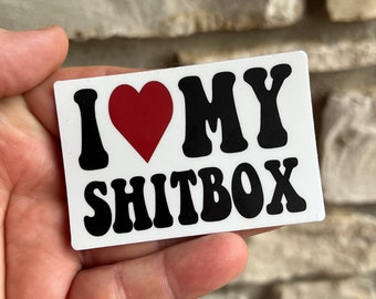 I Love My Shitbox Sticker