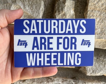 Saturdays are for Wheeling Toyota TEQ Sticker