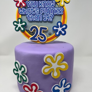 What&#39;s Funnier than 24, 25th Birthday CAKE TOPPER