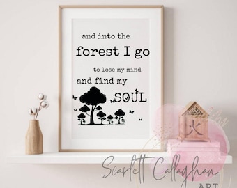 and into the forest I go ... word art print on professional paper