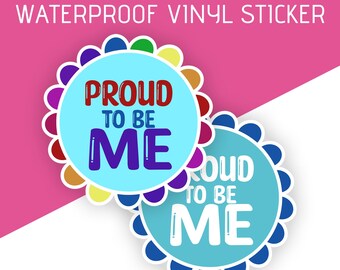 Waterproof vinyl sticker - Proud to be me rainbow or blue flower - Motivational sticker