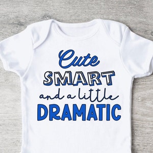 Cute Smart And A Little Dramatic Funny Baby Girl, Baby Boy Bodysuit Onesie®, Funny Toddler Shirt, Baby Shower Gift, Funny Kids Clothes