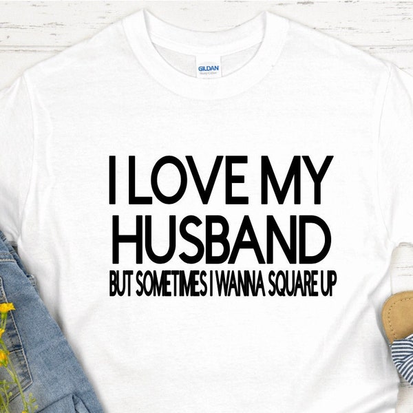 I Love My Husband but Sometimes I Want to Square up Svg - Etsy Singapore