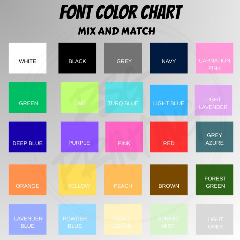 May include: A font color chart with the text "FONT COLOR CHART MIX AND MATCH". The chart displays a grid of color swatches, including white, black, grey, navy, pink, green, lime, turquoise, light blue, lavender, deep blue, purple, pink, red, grey azure, orange, yellow, peach, brown, and forest green.