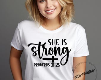 She Is Strong Proverbs 31:25 Shirt - Christian Women's Tee