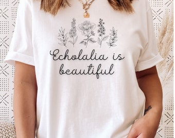 Echolalia Is Beautiful Gestalt Language Processing Echolalia Communicates Comfort Colors Speech Therapy T-shirt