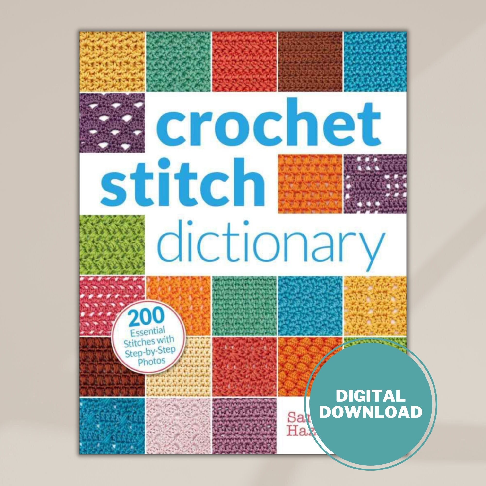 Crochet Stitch Dictionary: 200 Essential Stitches With Step-by-step Guide  and Photos PDF Digital Download 