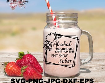 インスタントデジタルダウンロード アルコールは、あなたがこのクソをシラフで運営できないからです svg、飲酒の名言 svg、ママライフ svg、面白いタンブラーの格言 svg