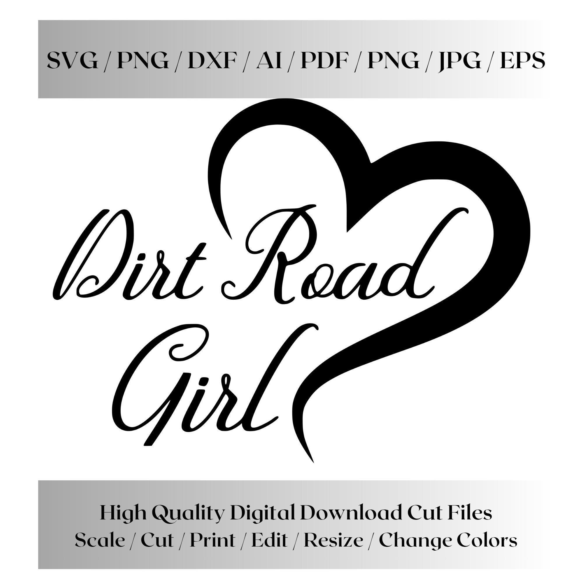 Dirt Road Girl SVG Girl Shirt Svg Svg for Girls Digital Etsy
