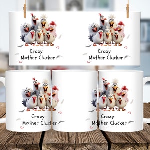 May include: Four white ceramic mugs with a cartoon image of a group of chickens with the text "Crazy Mother Cluckers" printed on each mug.