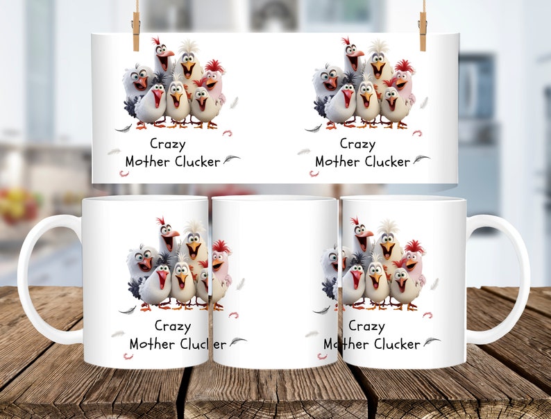 May include: Four white ceramic mugs with a cartoon image of a group of chickens with the text "Crazy Mother Cluckers" printed on each mug.