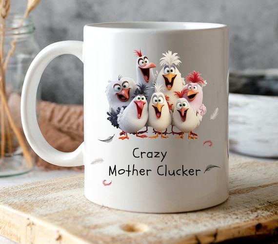 Crazy Mother Clucker Mug Sublimation Design, Funny Chicken png, Sarcastic Mug Design, 11oz & 15oz mug Sublimation Design, 11 oz mug template