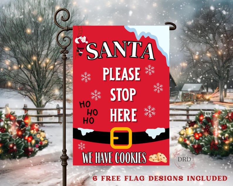 May include: A red Christmas garden flag with the words "SANTA PLEASE STOP HERE" in white. The flag features snowflakes, Santa climbing a ladder, and a belt design. The phrase "WE HAVE COOKIES" is also included.